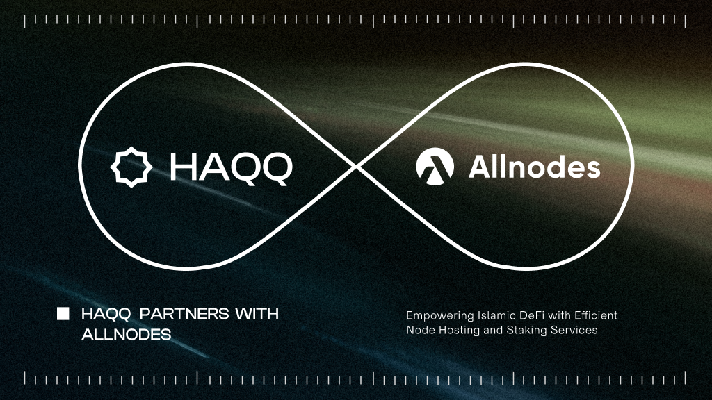 HAQQ and Allnodes: Empowering Islamic DeFi with Efficient Node Hosting and Staking Services