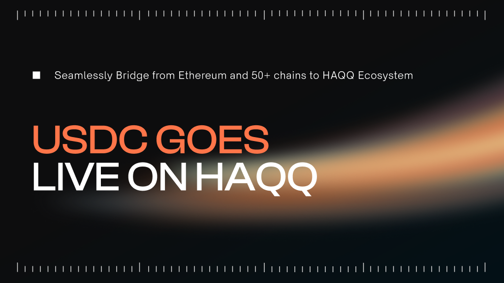 USDC Goes Live on HAQQ: Seamlessly Bridge from Ethereum and 50+ chains to HAQQ Ecosystem
