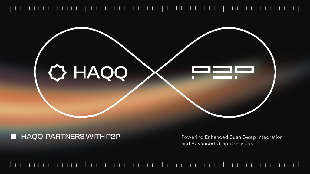 HAQQ and P2P.org: A Strategic Alliance to Power Decentralized Trading via Enhanced SushiSwap Integration and Advanced Graph Services