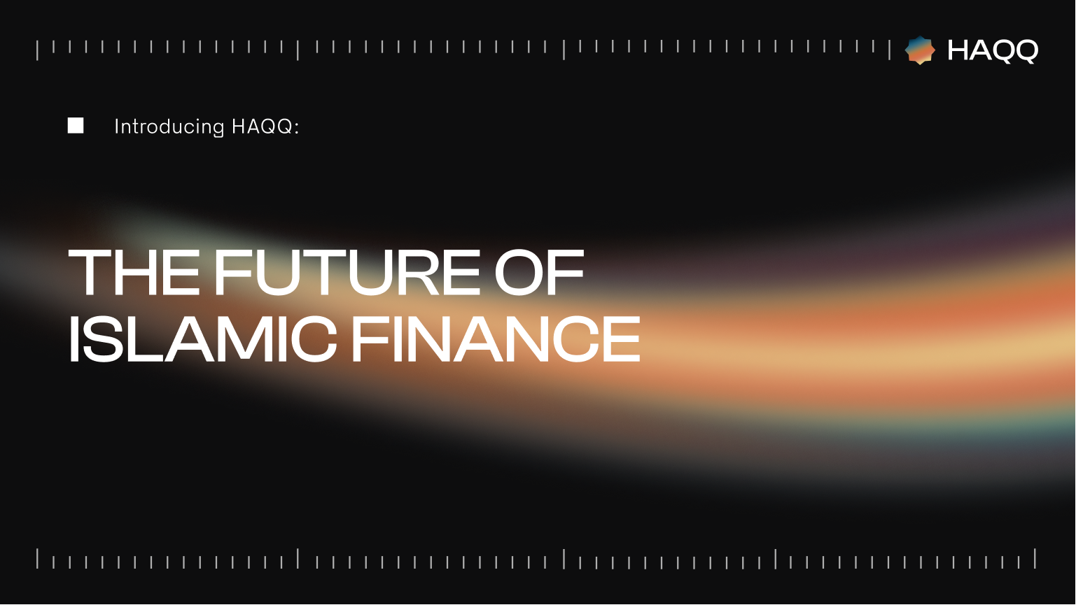 Introducing HAQQ: The Future of Islamic Finance